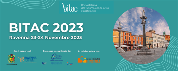 A RAVENNA IL 23 E 24 NOVEMBRE LA BITAC   LA BORSA DEL TURISMO ASSOCIATIVO E COOPERATIVO